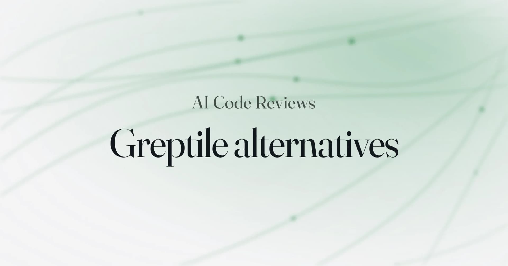 Greptile alternatives title card from the Revix AI code reviews blog
